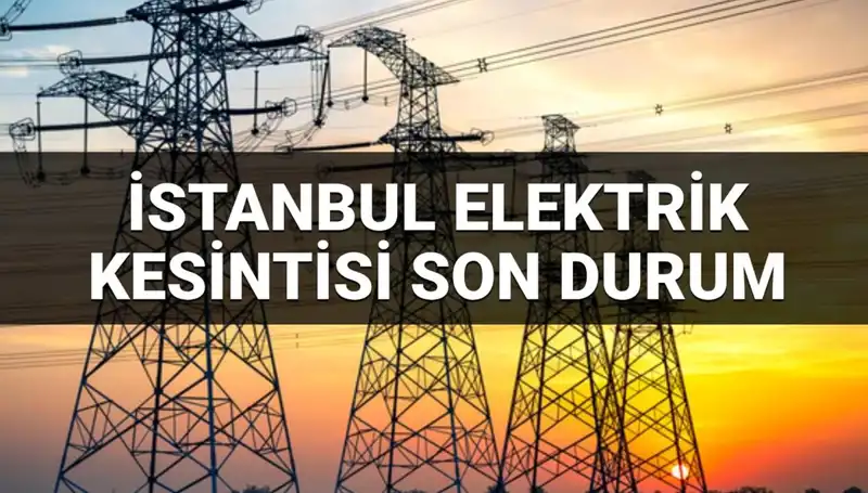 İstanbul’da 21 İlçede Elektrik Kesintisi: Ne Zaman Gelecek?