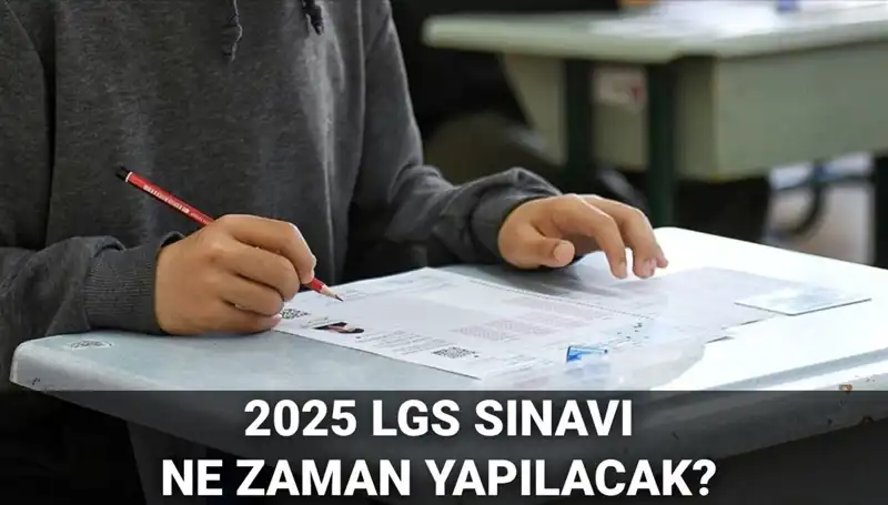 2025 LGS Sınav Tarihi Belli Oldu: Öğrenciler ve Veliler Dikkat!