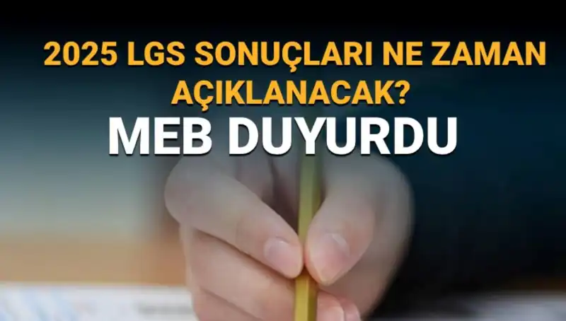 2025 LGS Sonuçları Ne Zaman Açıklanacak? MEB'den Beklenen Tarih Açıklandı!