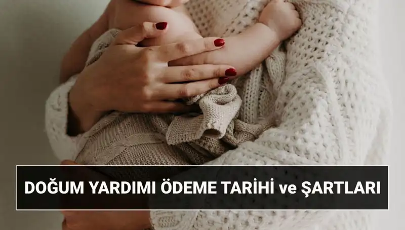 2025 Doğum Yardımı Başvurusu: Çocuk Desteği İçin Bilmeniz Gerekenler