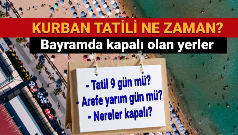 Kurban Bayramı Tatili: Ne Zaman ve Süresi Uzatıldı mı?